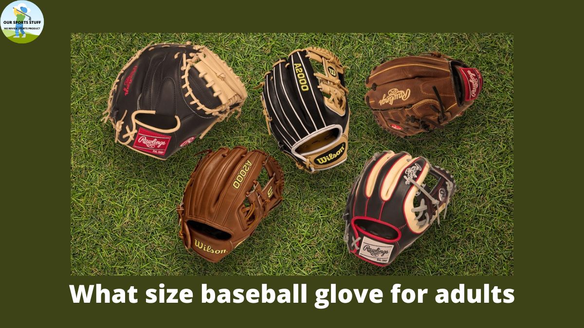 What size baseball glove for adults