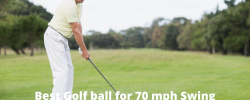 5 Best Golf ball for 70 mph Swing Speed to Win the Game