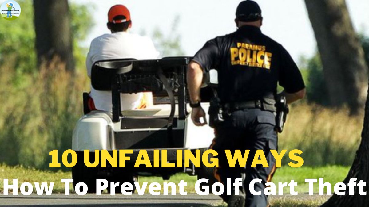 How To Prevent Golf Cart Theft