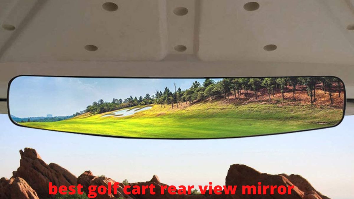 best golf cart rear view mirror