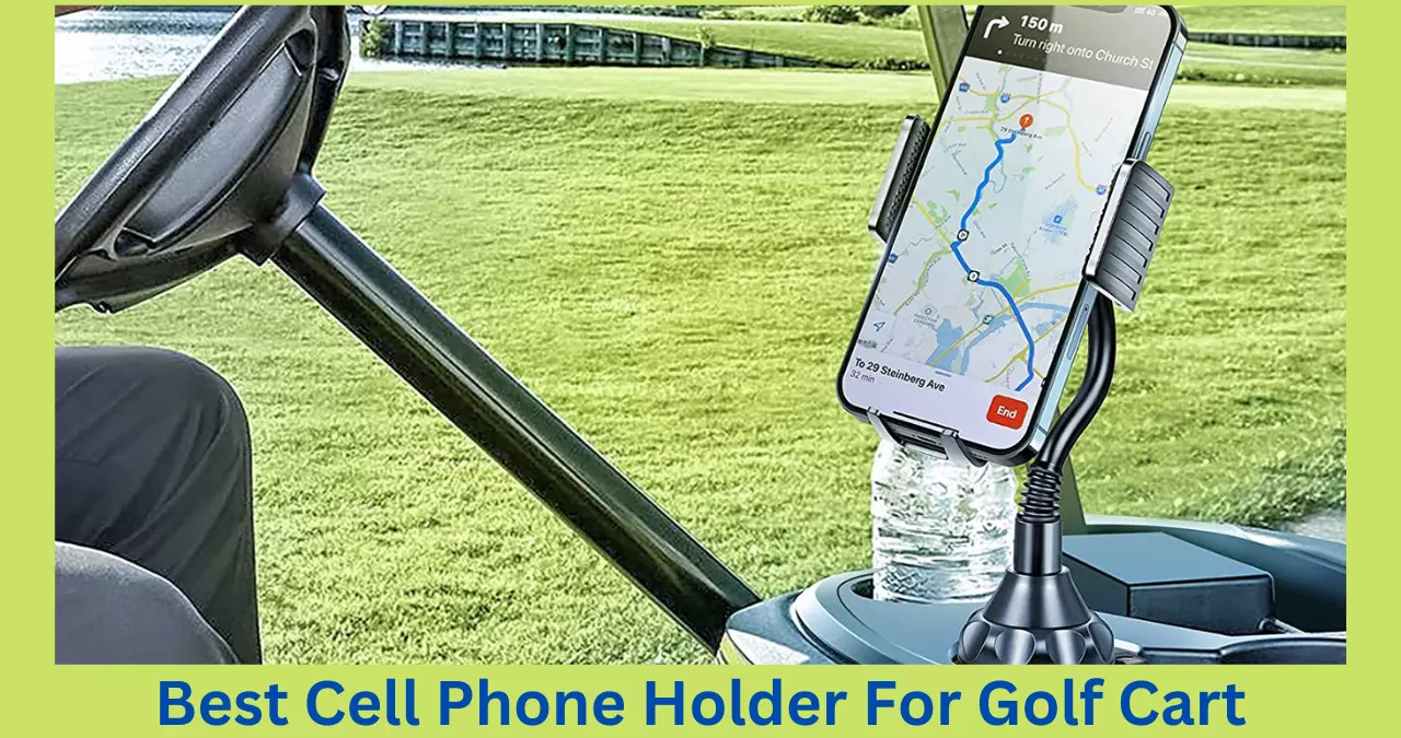 Best Cell Phone Holder For Golf Cart