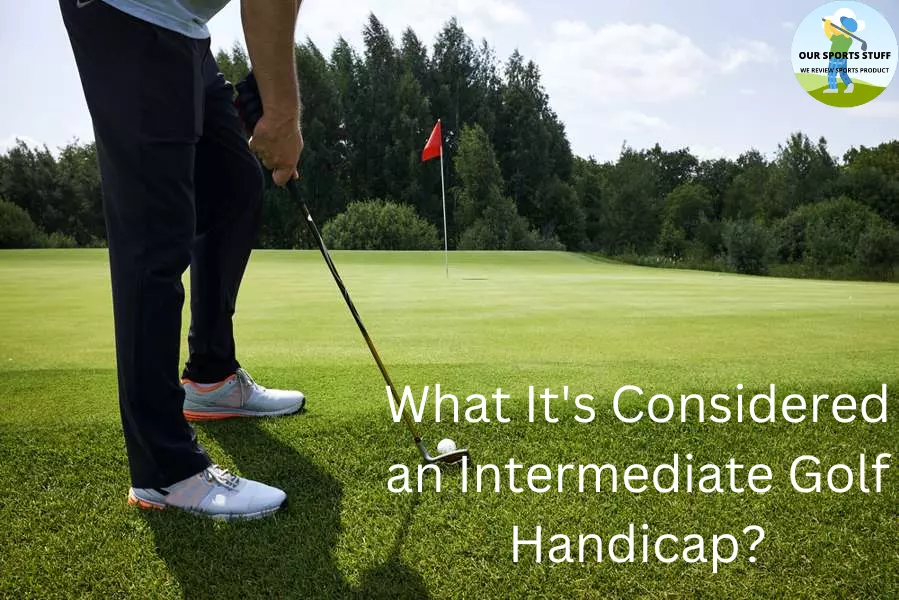 What It's Considered an Intermediate Golf Handicap?